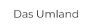 Das Umland